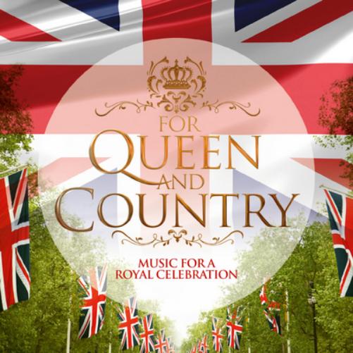 For Queen & Country: Music for a Royal Celebration