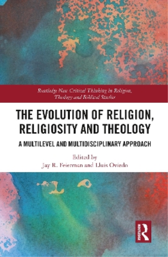 The Evolution of Religion, Religiosity and Theology