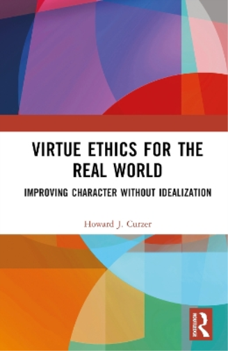 Virtue Ethics for the Real World