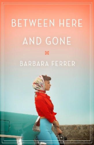 Between Here and Gone