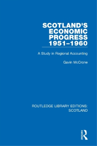 Scotland’s Economic Progress 1951-1960