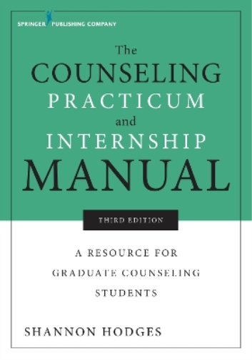 Counseling Practicum and Internship Manual