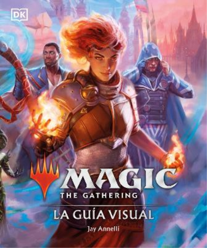 Magic The Gathering: La guía visual (The Visual Guide)