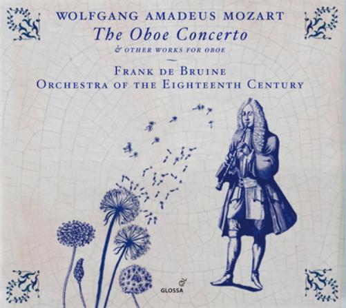 Wolfgang Amadeus Mozart: The Oboe Concerto & Other Works for Oboe