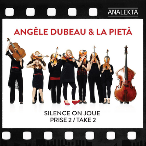 Angèle Dubeau & La Pietà: Silence On Joue Take 2