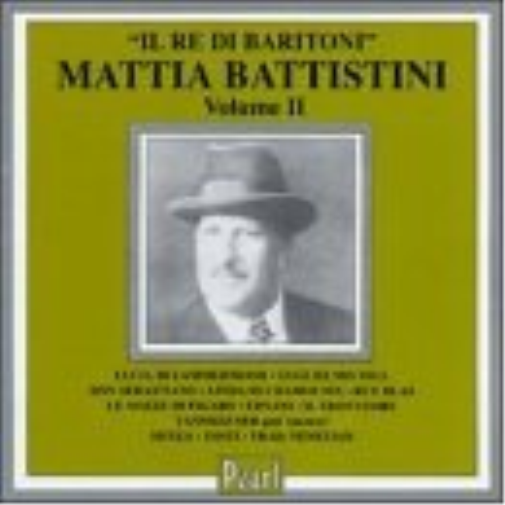 Mattia Battistini Vol. Ii: Il Re De Baritoni