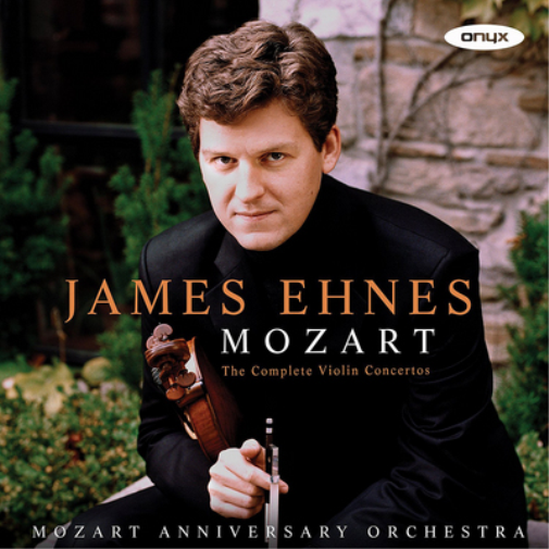 James Ehnes: Mozart - The Complete Violin Concertos