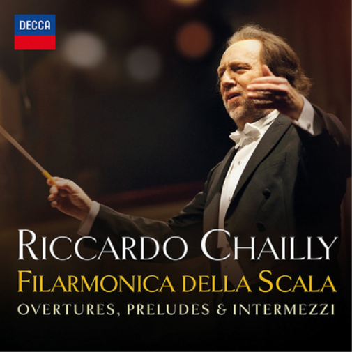 Riccardo Chailly: Overtures, Preludes & Intermezzi