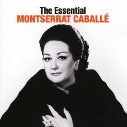 The Essential Montserrat Caballe