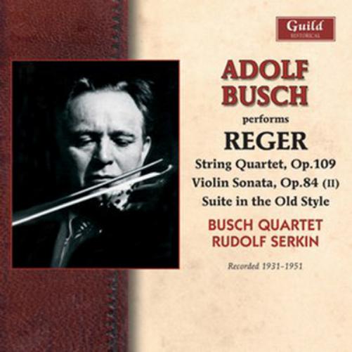 Adolf Busch Performs Reger