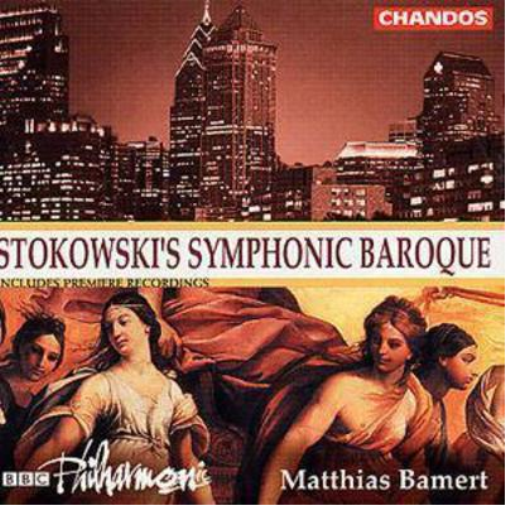 Stokowski's Symphonic Baroque (Bbc Philharmonic, Bamert)