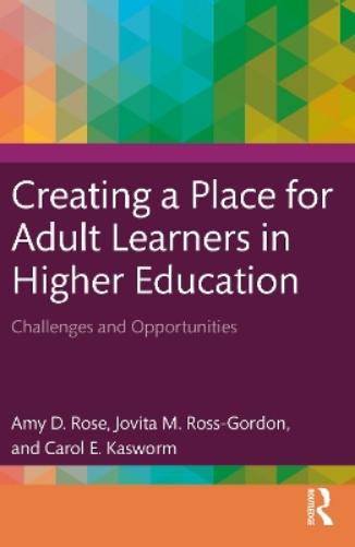 Creating a Place for Adult Learners in Higher Education