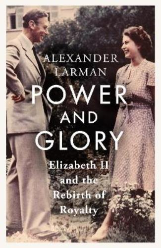 Power and Glory - As seen on Channel 4’s Edward vs George