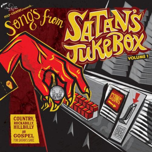 Songs from Satan's Jukebox - Volume 1