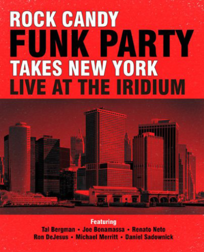Rock Candy Funk Party Takes New York - Live at the Iridium