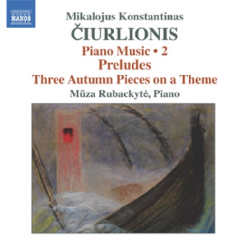 Mikalojus Konstantinas Ciurlionis: Piano Music - Volume 2