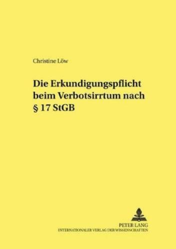 Die Erkundigungspflicht Beim Verbotsirrtum Nach § 17 Stgb
