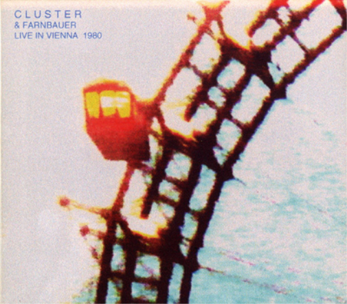 Cluster and Farnbauer Live in Vienna 1980
