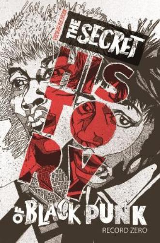 The Secret History Of Black Punk