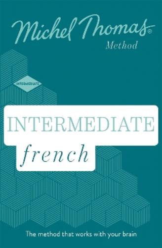Intermediate French New Edition (Learn French with the Michel Thomas Method)