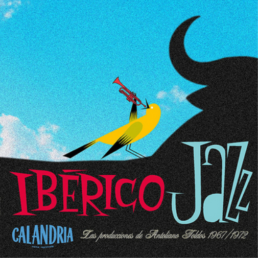Ibérico Jazz: Los Producciones De Antoliano Toldos 1967/1972