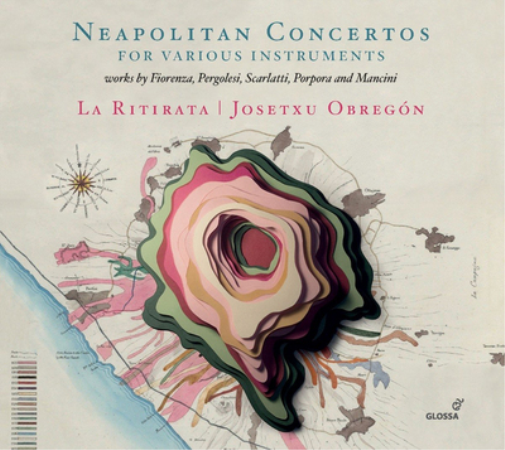 Neapolitan Concertos for Various Instruments: Works By Fiorenza, Pergolesi, Scarlatti, Porpora and Mancini