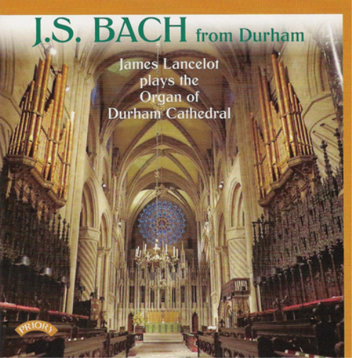 J.S. Bach from Durham: James Lancelot Plays the Organ of Durham Cathedral