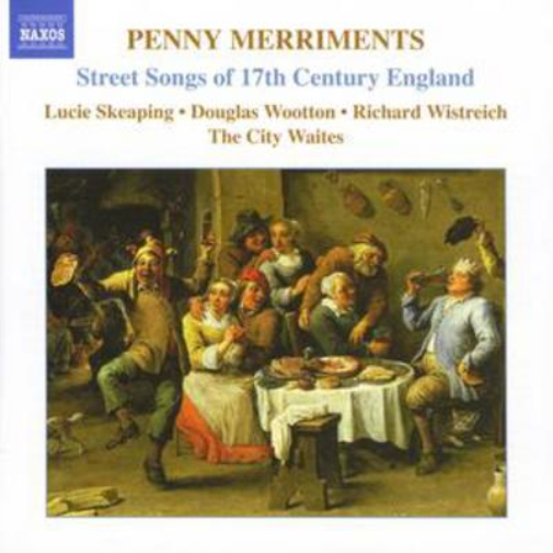 Penny Merriments - Street Songs of 17th Century England