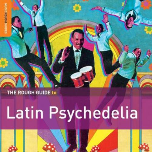 The Rough Guide to Latin Psychedelia