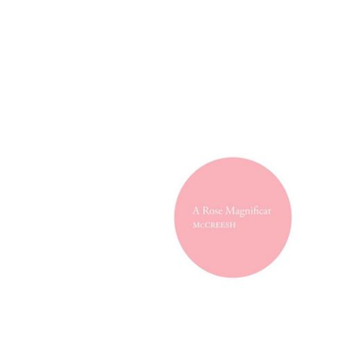 McCreesh: A Rose Magnificat
