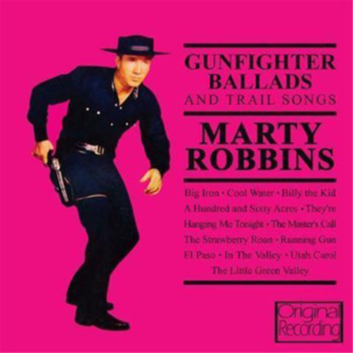 Gunfighter Ballads and Trail Songs