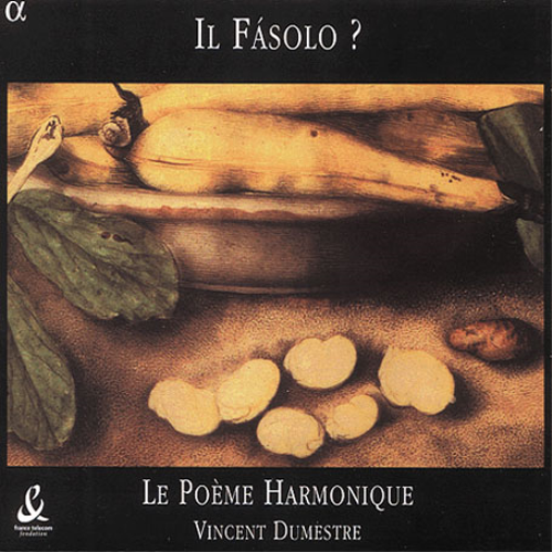 Il Fasolo? (Dumestre, Le Poeme Harmonique)