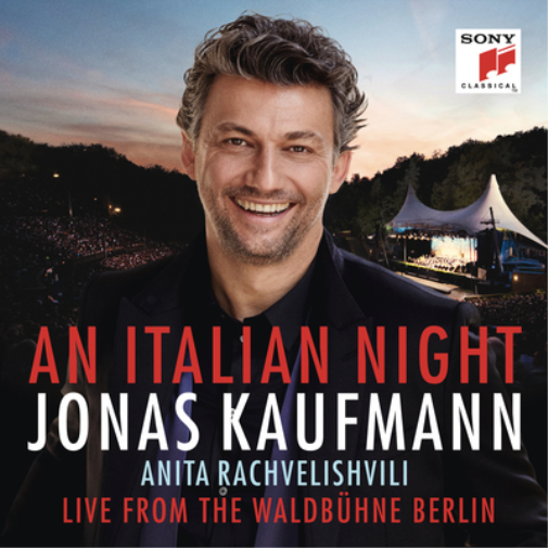 Jonas Kaufmann: An Italian Night - Live from the Waldbühne Berlin