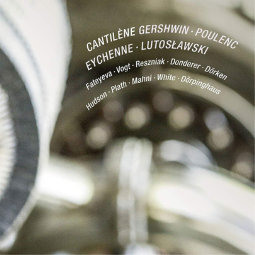 Cantilène: Gershwin/Poulenc/Eychenne/Lutoslawski: Live Recordings, Spannungen Festival 2017