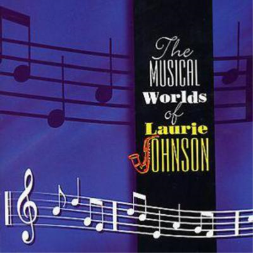 Musical Worlds of Laurie Johnson