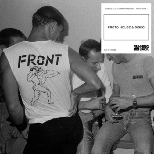 Running Back Mastermix Presents: Front/Part 1: Proto House & Disco