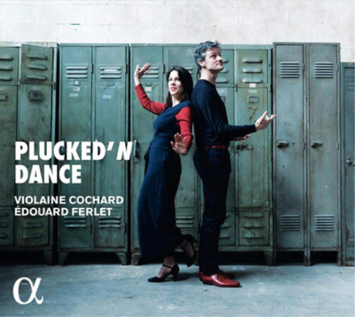 Violaine Cochard/Édouard Ferlet: Plucked' N Dance