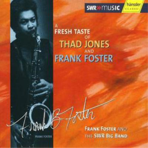 A Fresh Taste of Thad Jones and Frank Foster