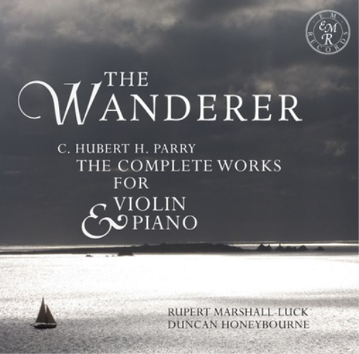 C. Hubert H. Parry: The Wanderer: The Complete Works for Violin & Piano