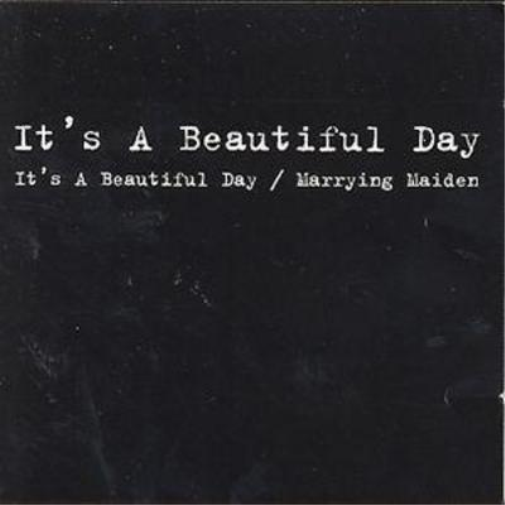 It's a Beautiful Day/Marrying Maiden