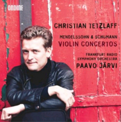 Christian Tetzlaff: Mendelssohn and Schumann Violin Concertos