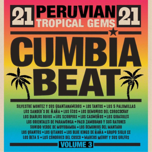 Cumbia Beat: 21 Peruvian Tropical Gems - Volume 3