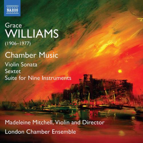 Grace Williams: Chamber Music/Violin Sonata/Sextet/...
