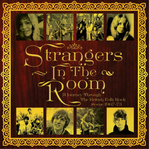 Strangers in the Room: A Journey Through the British Folk Rock Scene 1967-73