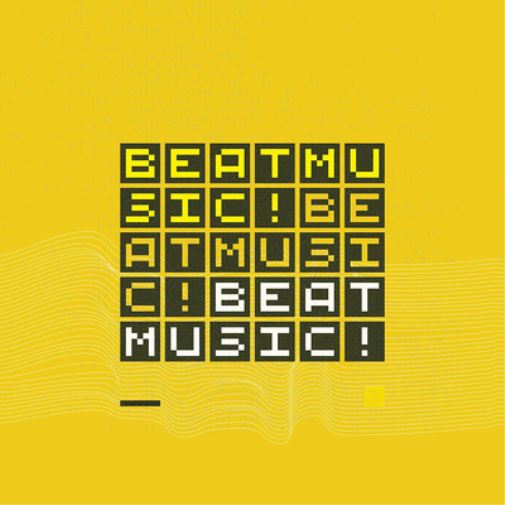 Beat Music! Beat Music! Beat Music!