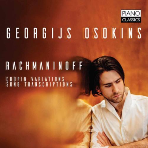 Rachmaninoff: Chopin Variations/Song Transcriptions