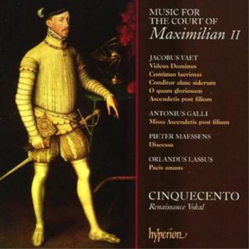 Court Music of Maximilian Ii (Cinquecento)