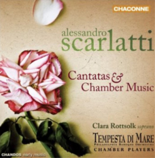 Alessandro Scarlatti: Cantatas and Chamber Music