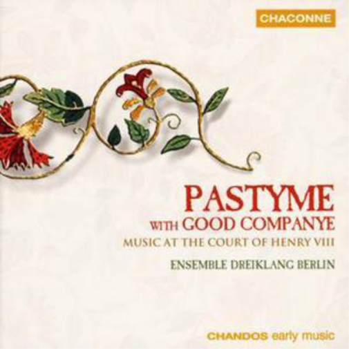Pastyme With Good Companye: Music at the Court of Henry Viii