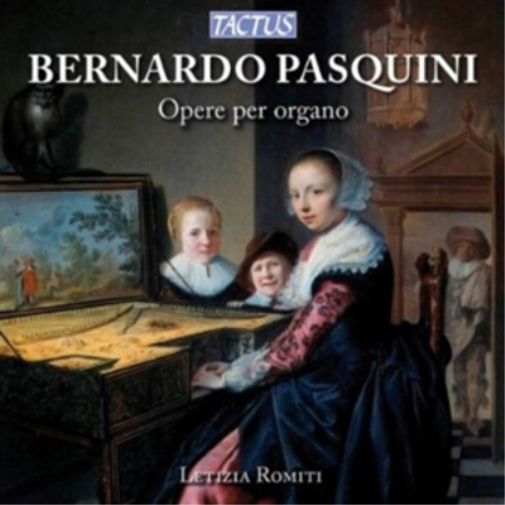 Bernardo Pasquini: Opere Per Organo
